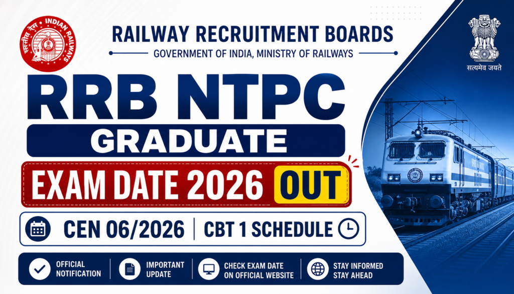 RRB NTPC Graduate Exam Date 2026 OUT: CEN 06/2026 CBT 1 Schedule