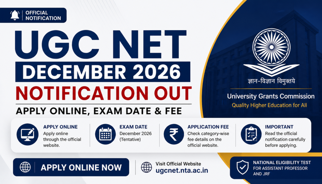 UGC NET December 2026 Notification Out: Apply Online, Exam Date & Fee